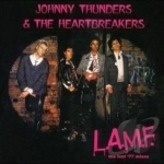 L.A.M.F. by Johnny Thunders / Johnny Thunders &amp; The Heartbreakers