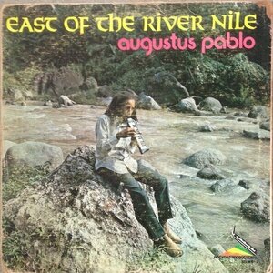 East of the River Nile by Augustus Pablo