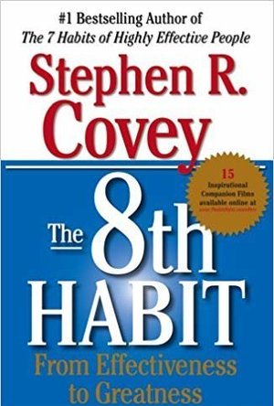 The 8th Habit: From Effectiveness to Greatness