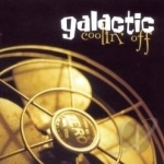 Coolin&#039; Off by Galactic