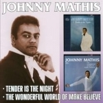 Tender Is the Night/The Wonderful World of Make Believe by Johnny Mathis