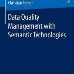 Data Quality Management with Semantic Technologies: 2016