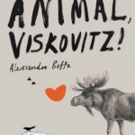 You&#039;re an Animal, Viskovitz!