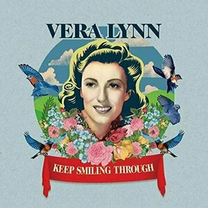 Keep Smiling Through by Vera Lynn