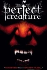 Perfect Creature (2006)