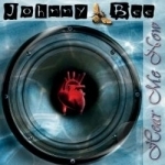 Hear Me Now by Johnny Bee