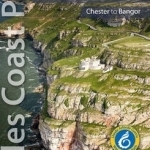 North Wales Coast: Wales Coast Path Official Guide: Chester to Bangor