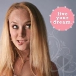 Live Your Dream by Renee Van Ginkel