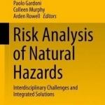 Risk Analysis of Natural Hazards: Interdisciplinary Challenges and Integrated Solutions: 2016