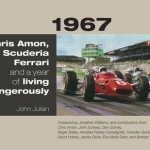 1967: Chris Amon, Scuderia Ferrari and a Year of Living Dangerously