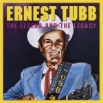 Legend and the Legacy by Ernest Tubb