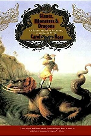Giants, Monsters, and Dragons: An Encyclopedia of Folklore, Legend, and Myth