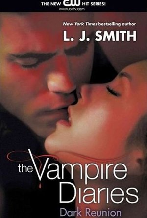 Dark Reunion (Vampire Diaries, #4)