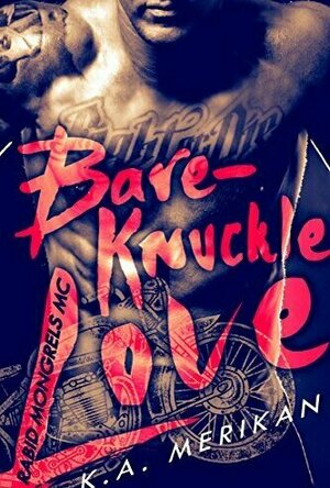 Bare-Knuckle Love (Rabid Mongrels MC #1)