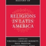 The Cambridge History of Religions in Latin America