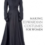 Making Edwardian Costumes for Women