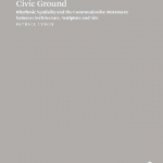 Civic Ground: Rhythmic Spatiality and the Communicative Movement Between Architecture, Sculpture and Site