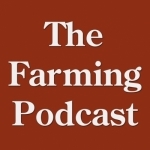 The Farming Podcast