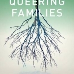 Queering Families: The Postmodern Partnerships of Cisgender Women and Transgender Men