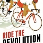 Ride the Revolution: The Inside Stories from Women in Cycling