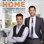 Dream Home: The Property Brothers Ultimate Guide to Finding &amp; Fixing Your Perfect House