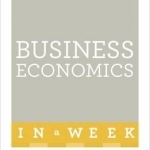 Business Economics in a Week: What Economics Teaches You About Business in Seven Simple Steps