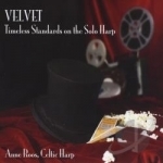 Velvet: Timeless Standards On the Solo Harp by Anne Roos