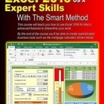 Learn Excel 2016 Expert Skills for Mac OS X with the Smart Method: Courseware Tutorial Teaching Advanced Techniques: 2016
