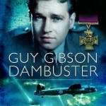 Guy Gibson: Dambuster