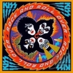 Rock and Roll Over by Kiss