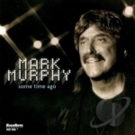 Some Time Ago by Mark Murphy