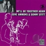 We&#039;ll Be Together Again by Gene Ammons