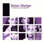 Definitive Groove Collection by Sister Sledge