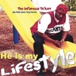 He Is My Lifestyle by Infamous Te`Luvv