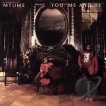You, Me and He by Mtume