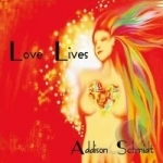 Love Lives by Addison Schmidt