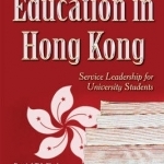 Education in Hong Kong: Service Leadership for University Students