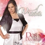 Dos DeCadas by Wanda Osorio