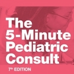 The 5-Minute Pediatric Consult Standard Edition, 7th Edition