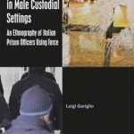 Doing&#039; Coercion in Male Custodial Settings: An Ethnography of Italian Prison Officers Using Force