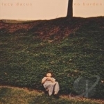 No Burden by Lucy Dacus