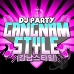 Gangnam Style by DJ Party