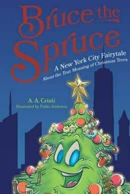Bruce the Spruce: A New York City Fairytale About the True Meaning of Christmas Trees