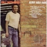 Just as I Am by Bill Withers