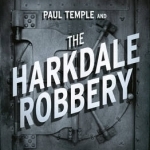 A Paul Temple and the Harkdale Robbery