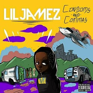 Condoms &amp; Commas by Lil Jamez