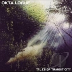 Tales of Transit City by Okta Logue
