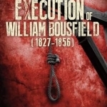 The Execution of William Bousfield