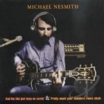 And The Hits Just Keep Coming/ Pretty Much Your Standard Ranch Stash by Michael Nesmith