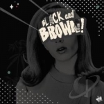 Black and Brown! by Black Milk / Danny Brown